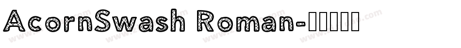 AcornSwash Roman字体转换